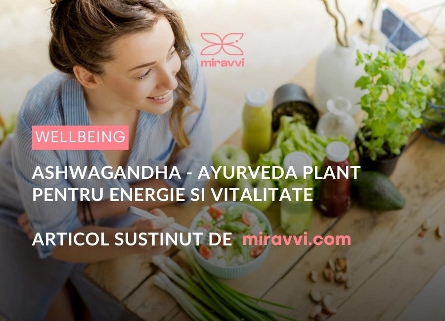 Beneficiile pentru sănătate - Ashwagandha (“Withania somnifera”) Ayurveda plant pentru energie si vitalitate